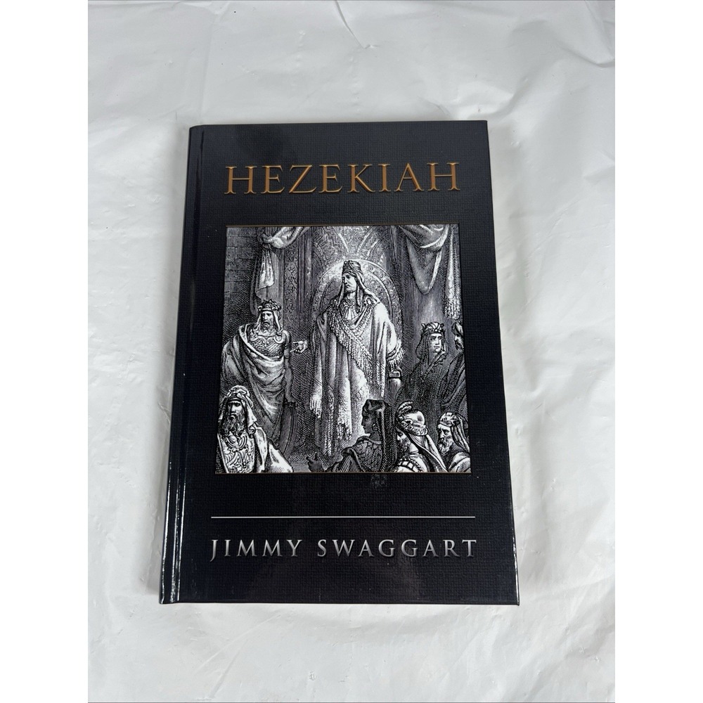 Hezekiah - Hardcover, by Jimmy Swaggart - Good